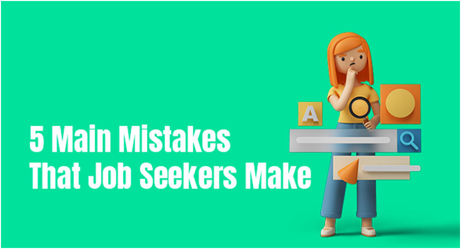 5 Main Mistakes That Job Seekers Make