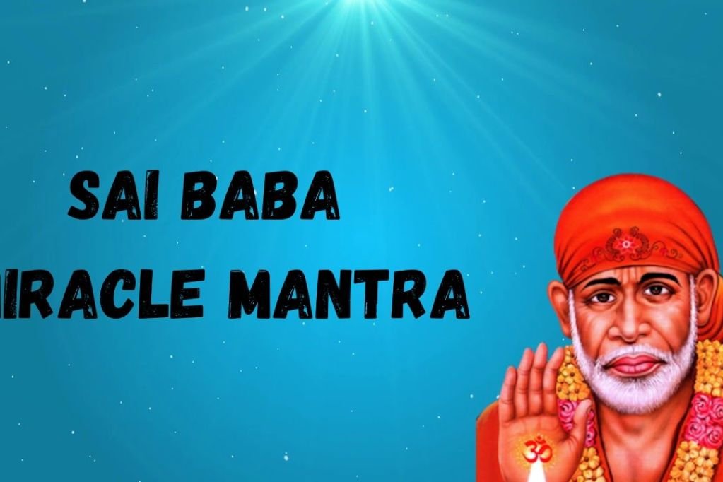 Sai Baba Miracle Mantra