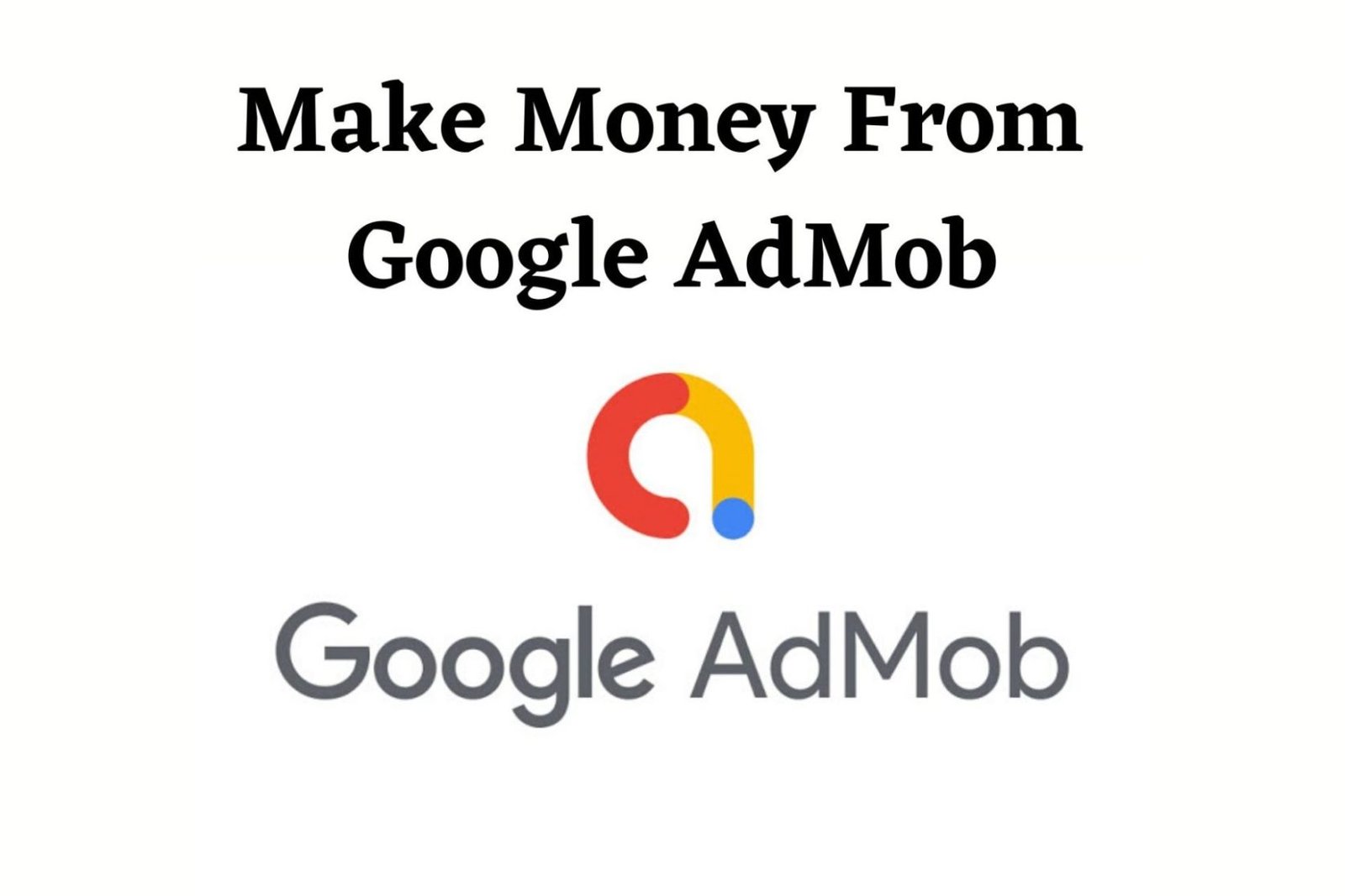 how to earn money from AdMob In 2020