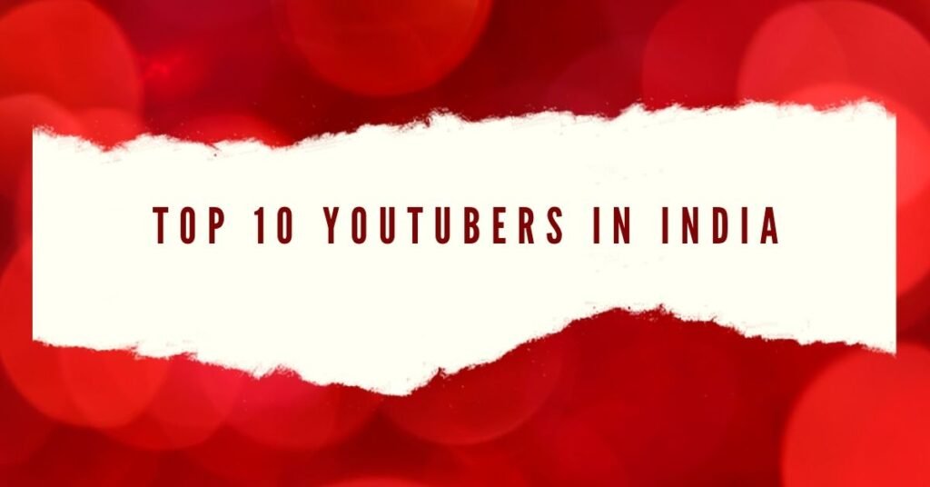 top 10 indian youtubers