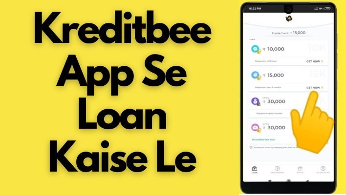 Kreditbee App Se Loan Kaise Le