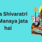 Maha Shivaratri kyu Manaya jata hai